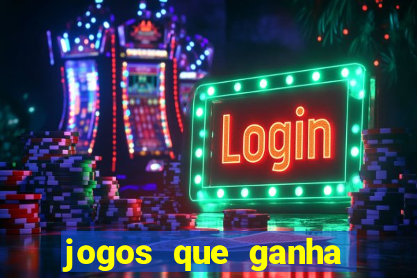 jogos que ganha dinheiro de verdade sem depositar nada